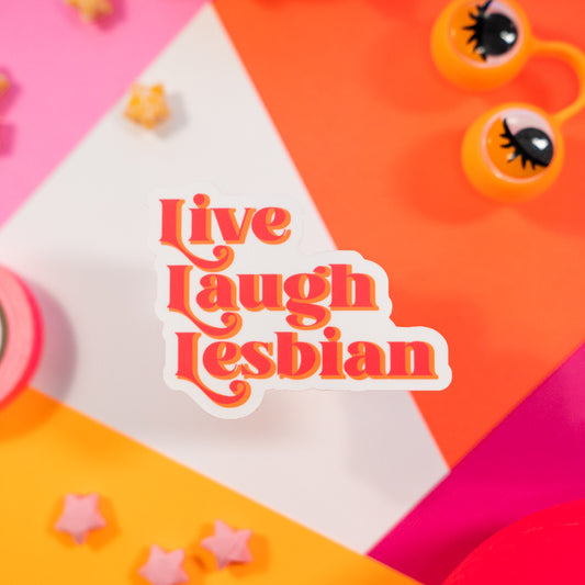 Live Laugh Lesbian Sticker